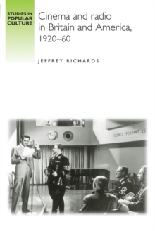 Cinema and Radio in Britain and America, 1920-60