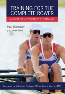 Image for Training for the complete rower  : a guide to improving performance