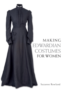 Image for Making Edwardian costumes for women
