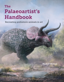 The Palaeoartist’s Handbook: Recreating prehistoric animals in art