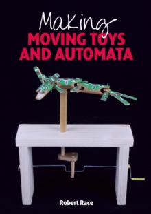 Image for Making Moving Toys and Automata