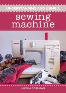 Image for Understanding and Using A Sewing Machine
