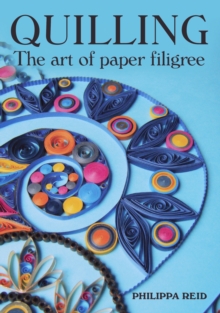 Quilling: The Art of Paper Filigree