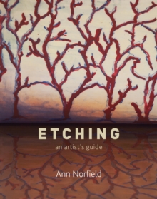 Etching: An Artist’s Guide