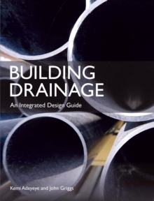 Image for Building drainage: an integrated design guide