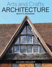 Arts and Crafts Architecture: ‘Beauty’s Awakening’