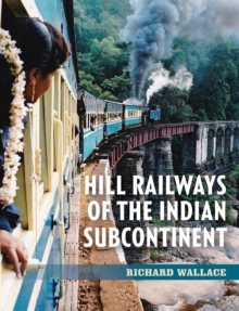 Image for Hill Railways of the Indian Subcontinent