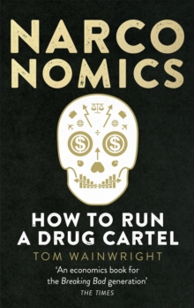 Narconomics: How To Run a Drug Cartel