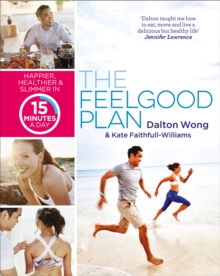 Image for The feelgood plan  : happier, healthier & slimmer in 15 minutes a day