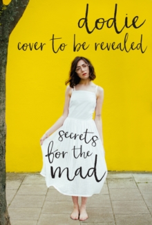 Image for Secrets for the mad  : obsessions, confessions and life lessons