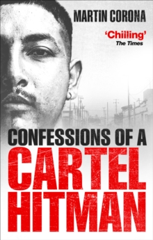 Image for Confessions of a cartel hitman