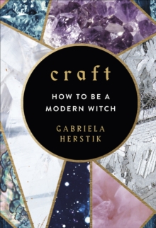 Image for Craft  : how to be a modern witch