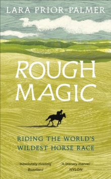 Image for Rough magic  : riding the world's wildest horse race