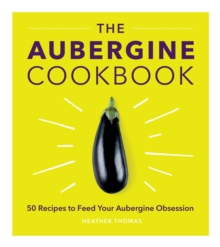 The Aubergine Cookbook