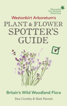 Image for Westonbirt Arboretum's plant & flower spotter's guide  : Britain's wild woodland flora