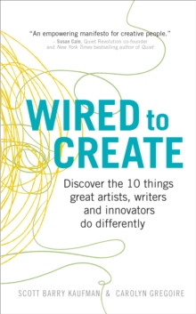 Image for Wired to create  : discover the 10 things great artists, writers and innovators do differently