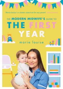 The Modern Midwife’s Guide to the First Year