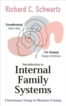 Image for Introduction to internal family systems  : a revolutionary therapy for wholeness & healing