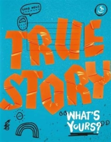 Image for True Story : What's Yours?