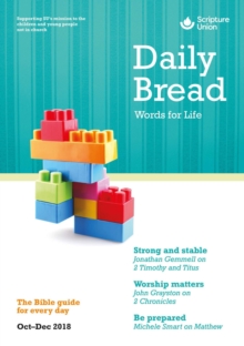 Image for Daily bread: words for life : the Bible guide for every day, Oct-Dec 2018