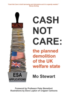 Image for Cash not care  : the planned demolition of the UK welfare state