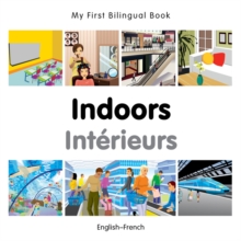 Image for My First Bilingual Book -  Indoors (English-French)