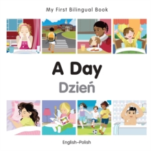 Image for My First Bilingual Book -  A Day (English-Polish)