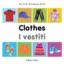 Image for My First Bilingual Book-Clothes (English-Italian)