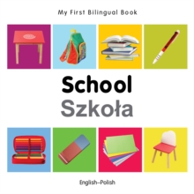 Image for My First Bilingual Book-School (English-Polish)