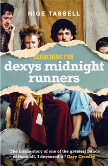 Image for Searching for Dexys Midnight Runners  : the last gang in town
