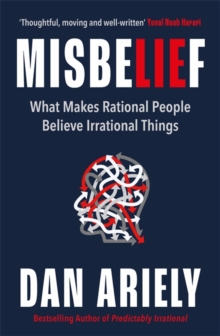 Image for Misbelief  : what makes rational people believe irrational things