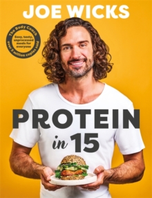 Protein in 15 - Wicks, Joe