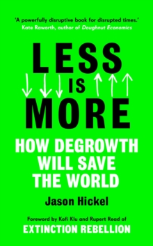 Image for Less is more  : how degrowth will save the world