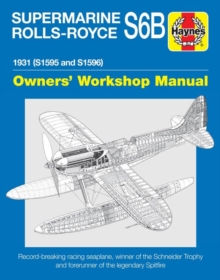 Image for Supermarine Rolls-Royce S6B Owners' Workshop Manual : 1931 (S1595 and S1596)