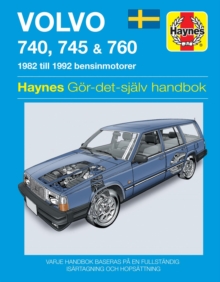 Image for Volvo 740, 745 and 760 (1982 - 1992) Haynes Repair Manual (svenske utgava)