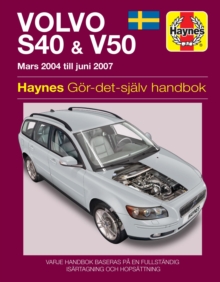 Image for Volvo S40 and V50 Mars (2004 - Juni 2007) Haynes Repair Manual (svenske utgava)