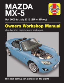 Mazda MX-5 (Oct 05 – July 15) 55 to 15 Haynes Repair Manual