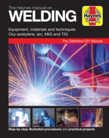 Image for Welding manual  : the Haynes manual for selecting and using welding equipment