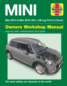 Mini Petrol & Diesel (Mar ’14 – ’18) Haynes Repair Manual: Complete coverage for your vehicle