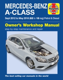 Mercedes-Benz A-Class Sept 12 – May 18 (62 to 18 reg) Petrol & Diesel Haynes Repair Manual