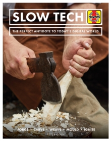 Slow Tech: The perfect antidote to today’s digital world