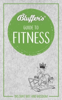 Image for Bluffer's guide to fitness  : instant wit and wisdom