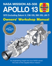 Apollo 13 Manual 50th Anniversary Edition: 1970 (including Saturn V, CM-109, SM-109, LM-7)