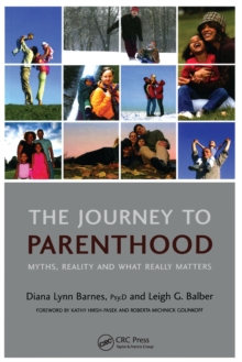 Image for The Journey to Parenthood: Myths, Reality and What Really Matters