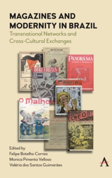 Image for Magazines and modernity in Brazil  : transnationalisms and cross-cultural exchanges