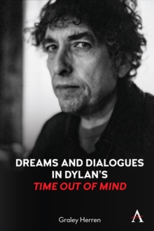 Image for Dreams and Dialogues in Dylan’s "Time Out of Mind"