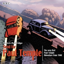 Send for Paul Temple: A 1940 full-cast production of Paul’s very first adventure