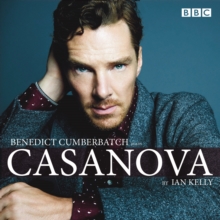 Image for Benedict Cumberbatch reads Ian Kelly's Casanova