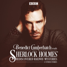 Image for Benedict Cumberbatch reads Sherlock Holmes' rediscovered railway stories  : four original short stories