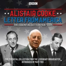 Letter from America: The Essential Letters 1936 - 2004